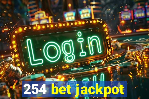 254 bet jackpot